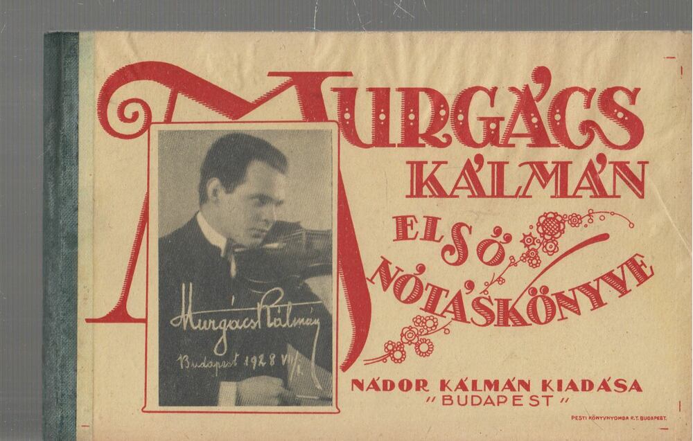 MURGÁCS KÁLMÁN - Murgács Kálmán első nótáskönyve [antikvár]