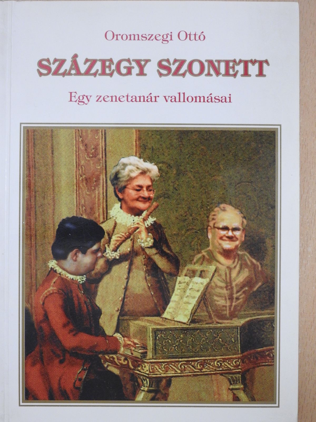 Oromszegi Ottó - Százegy szonett (dedikált példány) [antikvár]
