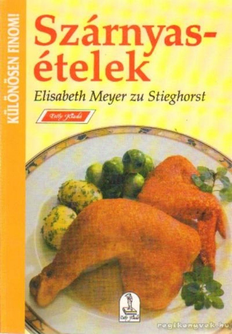 Stieghorst, Elisabeth Meyer zu - Szárnyasételek [antikvár]