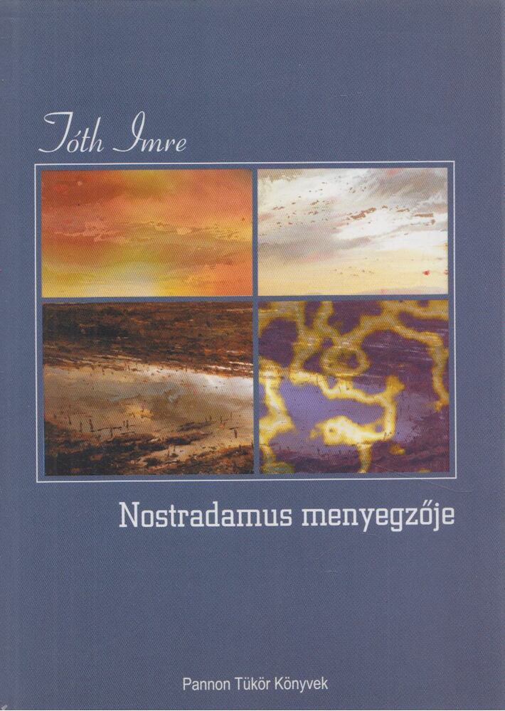 Tóth Imre - Nostradamus menyegzője [antikvár]