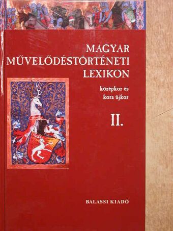 Almási Tibor - Magyar Művelődéstörténeti Lexikon II. [antikvár]