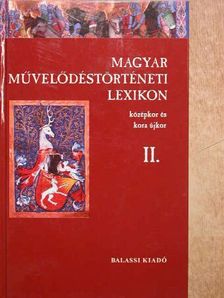 Almási Tibor - Magyar Művelődéstörténeti Lexikon II. [antikvár]