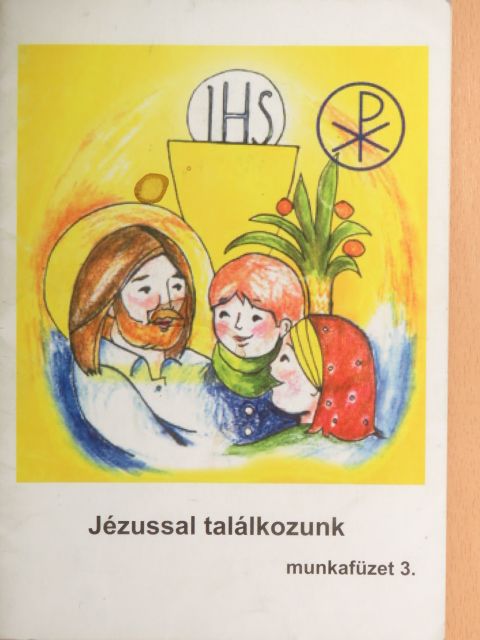 Jézussal találkozunk munkafüzet 3. [antikvár]