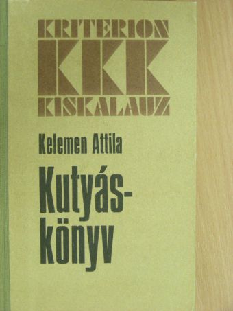 Kelemen Attila - Kutyáskönyv [antikvár]