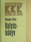 Kelemen Attila - Kutyáskönyv [antikvár]