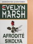 Evelyn Marsh - Afrodité sikolya [antikvár]