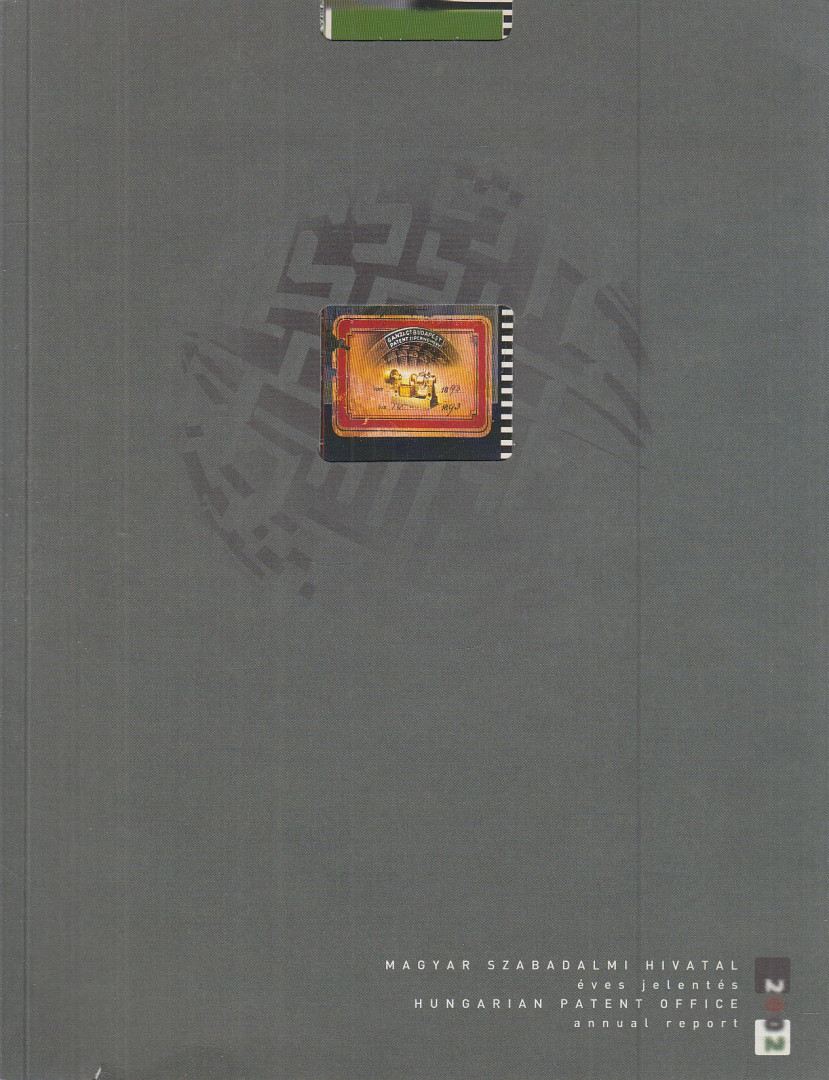 Bendzsel Miklós - Magyar Szabadalmi Hivatal éves jelentése / Hungarian Patent Office Annual Report - 2002 [antikvár]