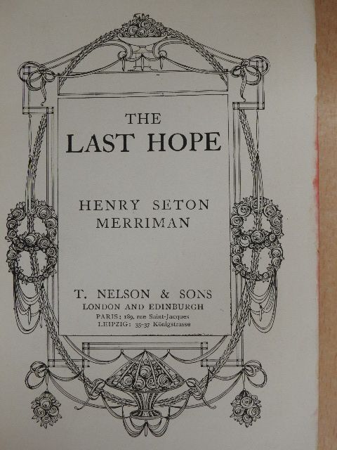 Henry Seton Merriman - The Last Hope [antikvár]