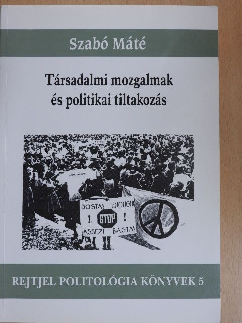 Szabó Máté - Társadalmi mozgalmak és politikai tiltakozás [antikvár]