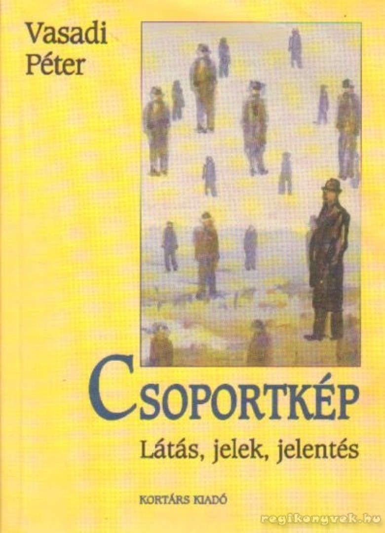 Vasadi Péter - Csoportkép [antikvár]