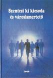 Bodrits István - Szentesi ki kicsoda és városismertető [antikvár]