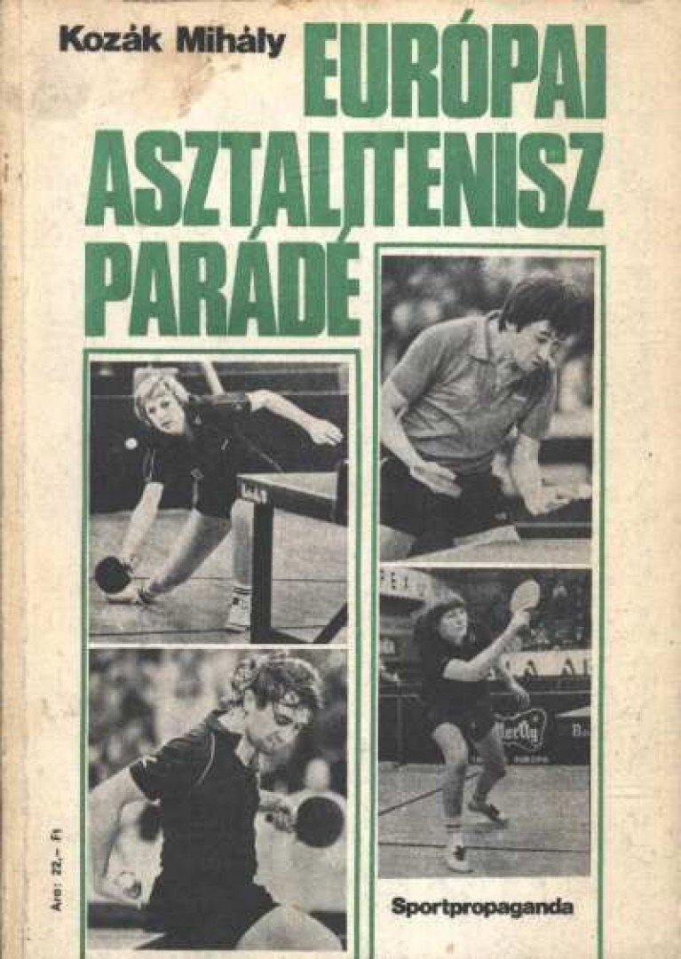 Kozák Mihály - Európai asztalitenisz parádé [antikvár]