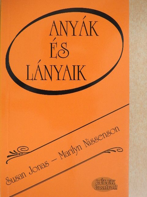Marilyn Nissenson - Anyák és lányaik [antikvár]