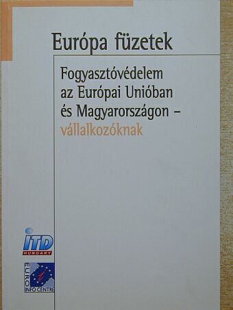 Dr. Huszay Gábor - Fogyasztóvédelem az Európai Unióban és Magyarországon [antikvár]