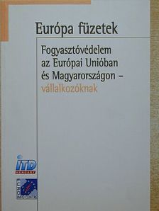 Dr. Huszay Gábor - Fogyasztóvédelem az Európai Unióban és Magyarországon [antikvár]
