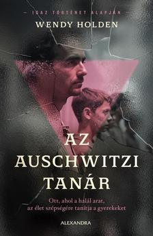 Wendy Holden - Az auschwitzi tanár