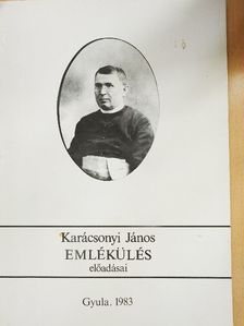 Dr. Bodonyi Ilona - Karácsonyi János emlékülés előadásai [antikvár]