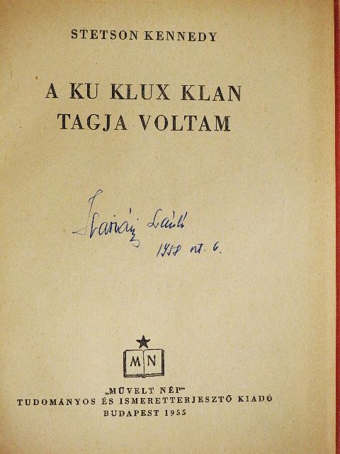 Stetson Kennedy - A Ku Klux Klan tagja voltam [antikvár]