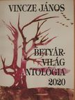 Bencsik Ilona - Betyárvilág Antológia 2020 (kétszeresen dedikált példány) [antikvár]