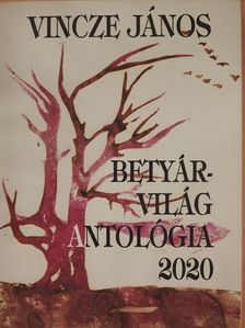 Bencsik Ilona - Betyárvilág Antológia 2020 (kétszeresen dedikált példány) [antikvár]