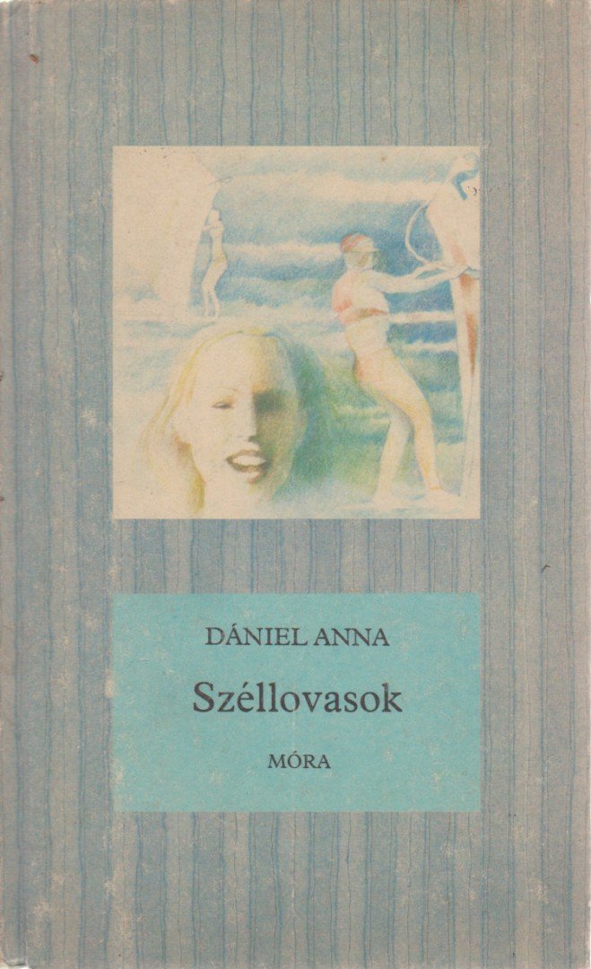 Dániel Anna - Széllovasok [antikvár]