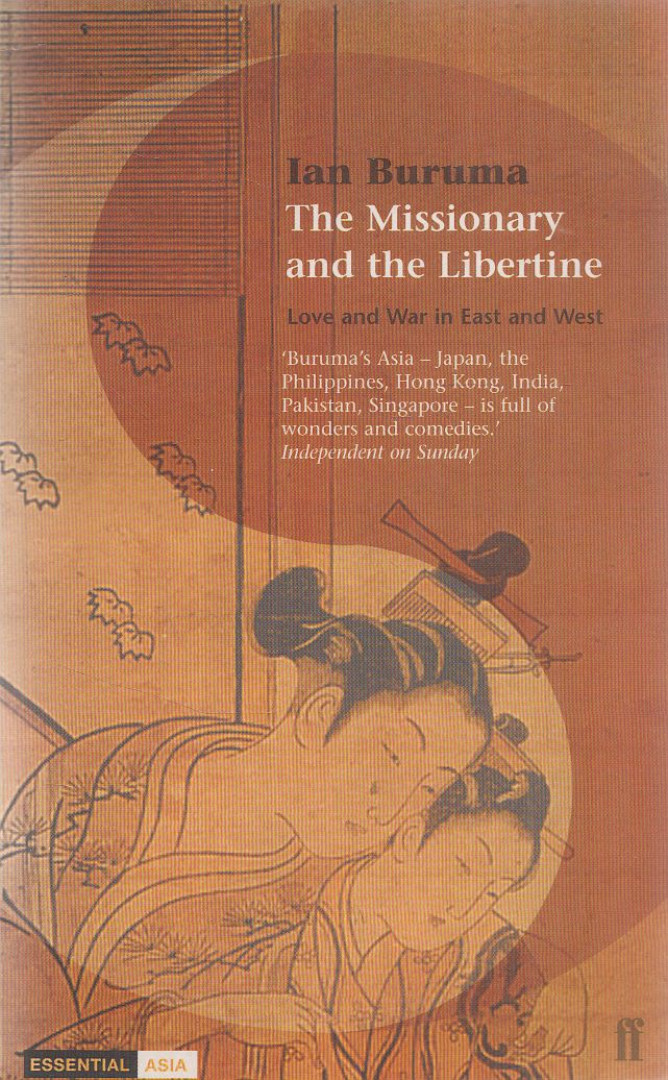 Ian Buruma - The Missionary and the Libertine [antikvár]