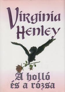 Henley, Virginia - A holló és a rózsa [antikvár]