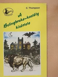 C. Thompson - A Bolingbroke-kastély kísértete [antikvár]