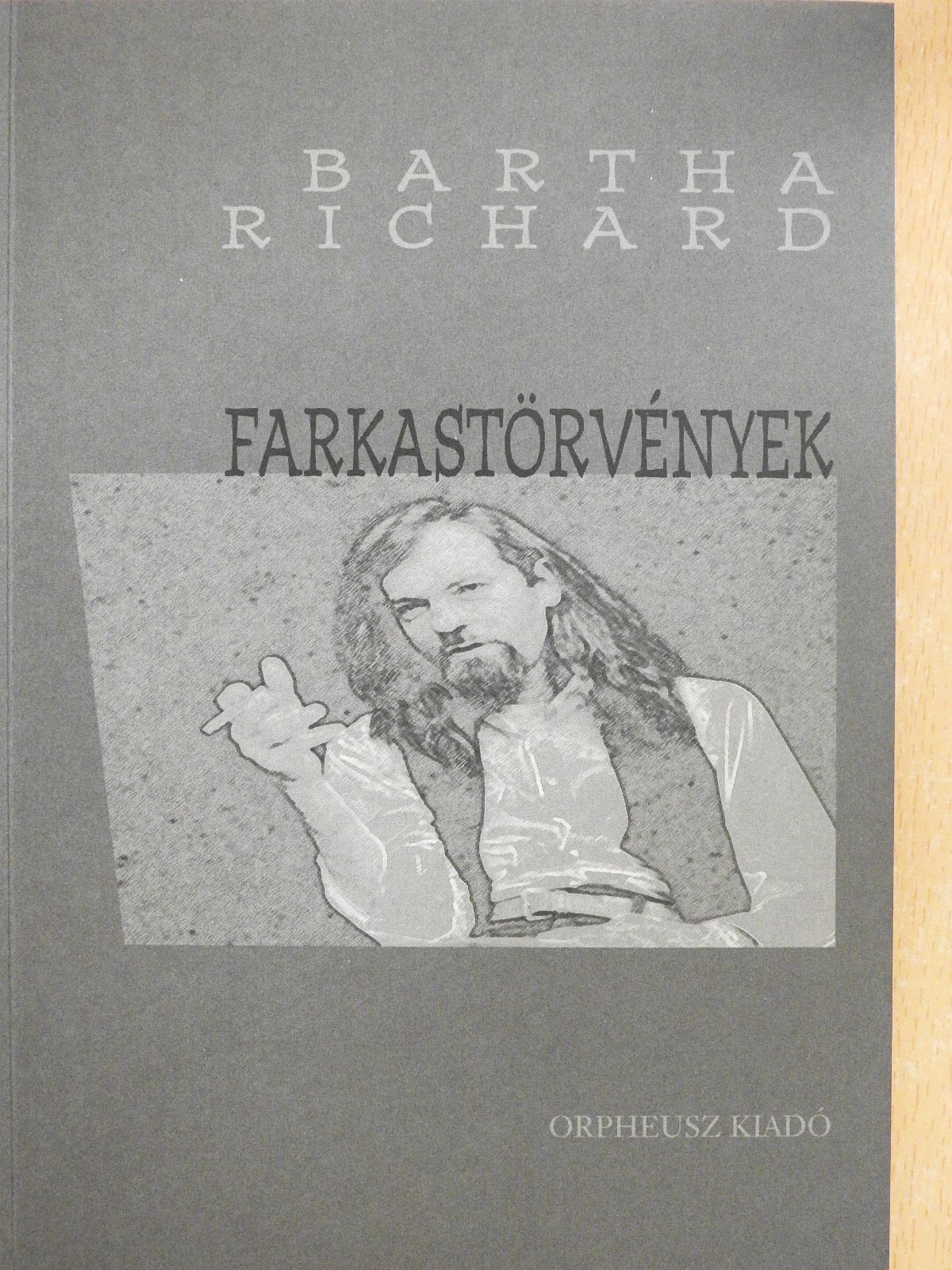 Bartha Richárd - Farkastörvények (dedikált példány) [antikvár]