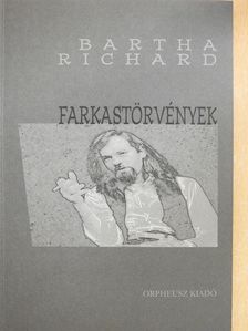 Bartha Richárd - Farkastörvények (dedikált példány) [antikvár]