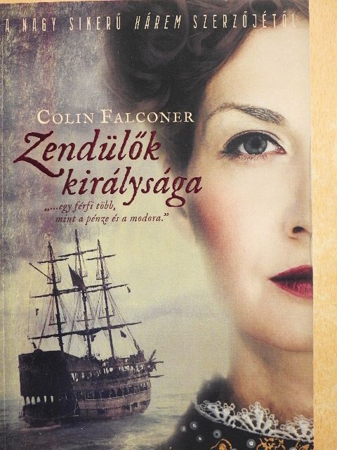 Colin Falconer - Zendülők királysága [antikvár]