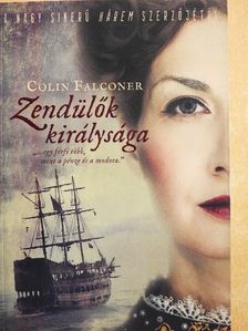 Colin Falconer - Zendülők királysága [antikvár]