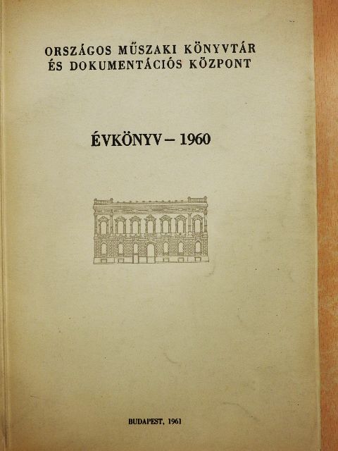 Balázs Sándor - Országos Műszaki Könyvtár és Dokumentációs Központ Évkönyv - 1960 [antikvár]