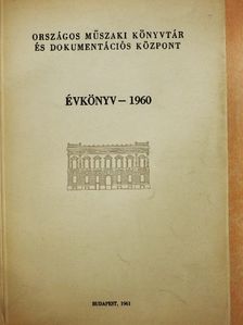 Balázs Sándor - Országos Műszaki Könyvtár és Dokumentációs Központ Évkönyv - 1960 [antikvár]