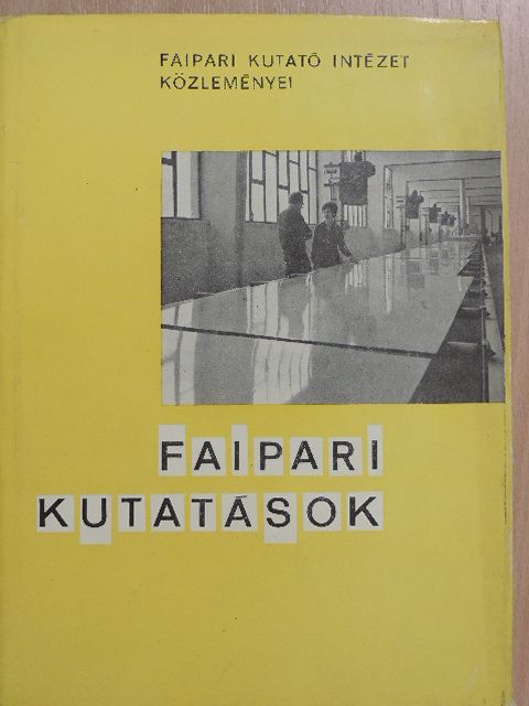 Bálint Gyula - Faipari kutatások 1967/1-2. [antikvár]
