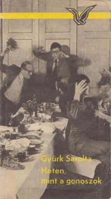 GYÜRK SAROLTA - Heten, mint a gonoszok [antikvár]