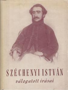 SZÉCHENYI ISTVÁN - Széchenyi István válogatott írásai [antikvár]