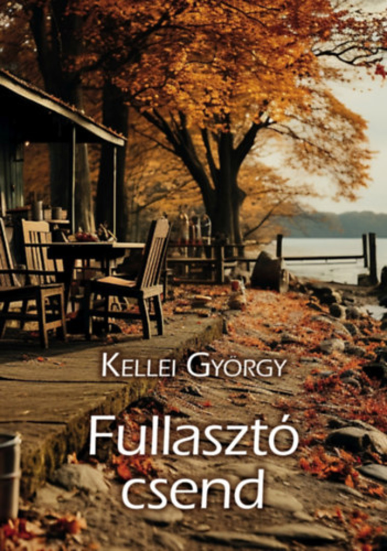 Kellei György - Fullasztó csend [antikvár]