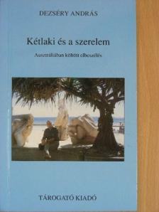 Dezséry András - Kétlaki és a szerelem [antikvár]