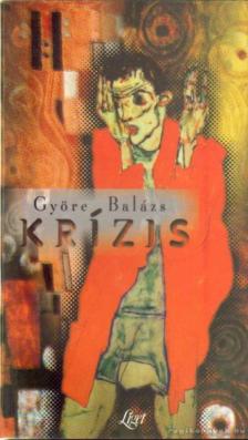 GYÖRE BALÁZS - Krízis [antikvár]