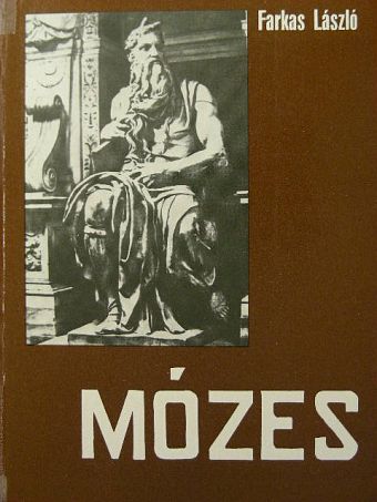 Farkas László - Mózes [antikvár]