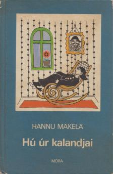 Mäkelä, Hannu - Hú úr kalandjai [antikvár]