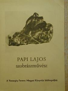 Papi Lajos szobrászművész bibliográfiája [antikvár]
