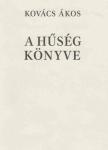 Kovács Ákos - A hűség könyve [antikvár]