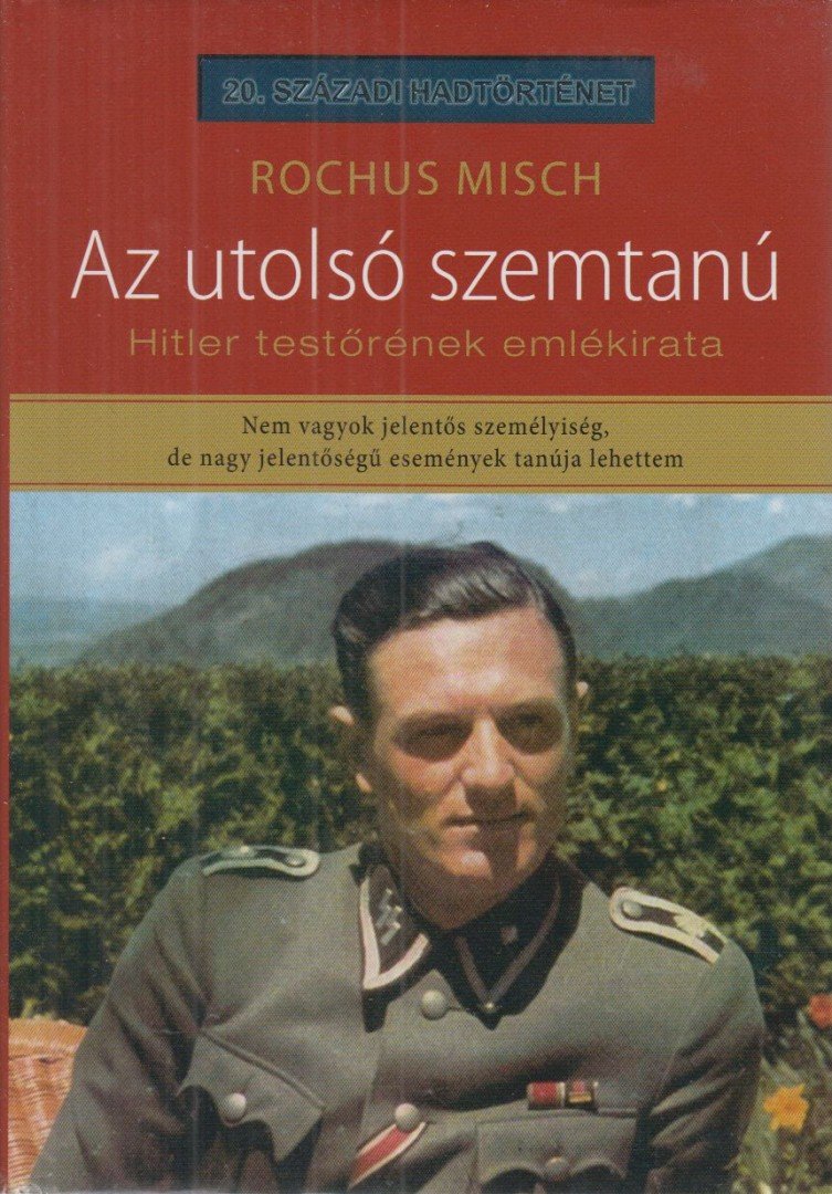 Misch, Rochus - Az utolsó szemtanú [antikvár]
