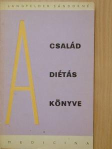 Langfelder Sándorné - A család diétáskönyve [antikvár]