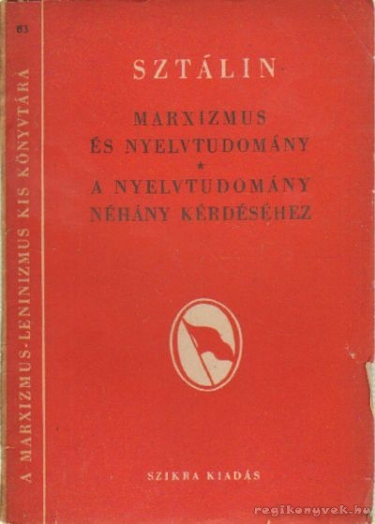 SZTÁLIN - Marxizmus és nyelvtudomány / A nyelvtudomány néhány kérdéséhez [antikvár]