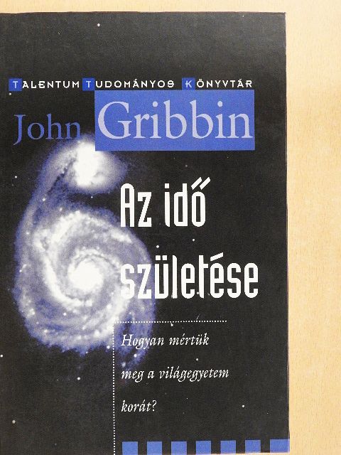 John Gribbin - Az idő születése [antikvár]