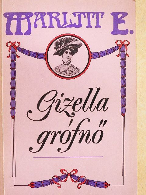 Marlitt E. - Gizella grófnő [antikvár]