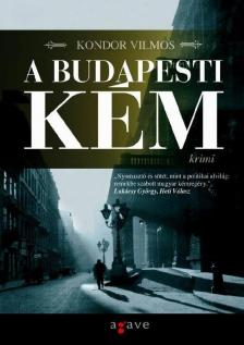 Kondor Vilmos - A budapesti kém [antikvár]